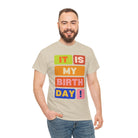 It Is MY BIRTHDAY! | Mix & Match 100% Cotton Unisex Fun-Flirty Lovers’ Tees