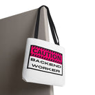 Caution: Backend Worker | Mix & Match Fun-Flirty Lovers’ Totes