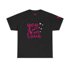 You Are My Queen | Mix & Match 100% Cotton Unisex Fun-Flirty Lovers’ Tees
