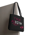True adDICK Tote Bag