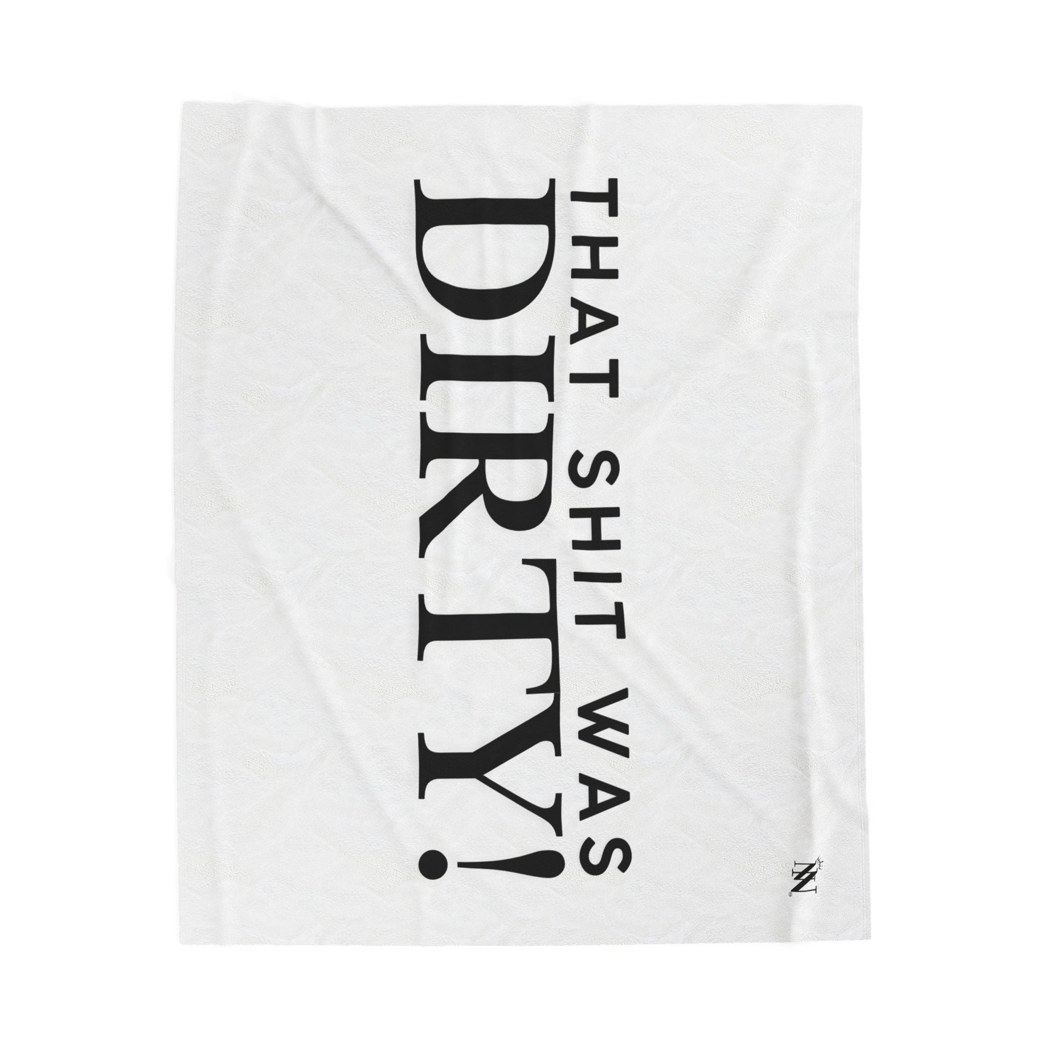 That Shit Was Dirty! | Mix & Match Fun-Flirty Lovers’ Blankets