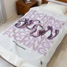 Get Ready Fucking Soon | Mix & Match Velveteen Fun-Flirty Lovers’ Blankets