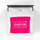 Favorite Thing You Hard | Mix & Match Fun-Flirty Lovers’ Blankets