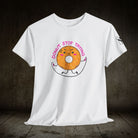 Donut Stop Trying | Mix & Match 100% Cotton Unisex Fun-Flirty Lovers’ Tees