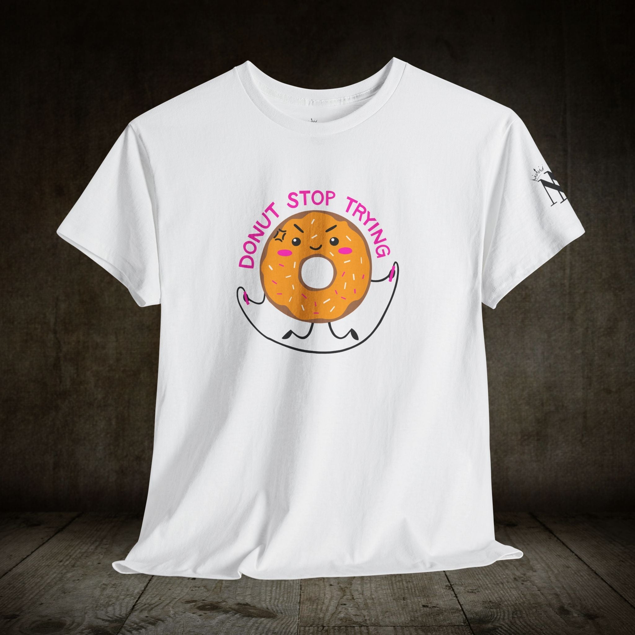 Donut Stop Trying | Mix & Match 100% Cotton Unisex Fun-Flirty Lovers’ Tees
