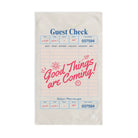 Good Things Are Coming! Guest Check | Mix & Match Original Fun-Flirty Lovers’ Towels