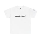 Cuddle Time? | Mix & Match 100% Cotton Unisex Fun-Flirty Lovers’ Tees