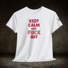 Keep Calm & Fuck Off | Mix & Match Cotton Unisex Fun-Flirty Lovers’ T-Shirts