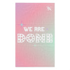 We Are Done | Mix & Match Soft Fun-Flirty Lovers’ Towels
