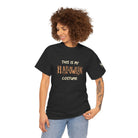 This is My Halloween Costume | Mix & Match Cotton Unisex Fun-Flirty Lovers’ T-Shirts