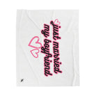 Just Married My Boyfriend | Mix & Match Soft Fun-Flirty Lovers’ Blankets