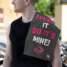 Fucked It So It’s Mine! With a Kiss | Nectar Napkins Fun-Flirty Lovers’ Towels
