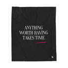 Anything Worth Having Takes Time | Mix & Match Velveteen Fun-Flirty Lovers’ Blankets