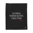Anything Worth Having Takes Time | Mix & Match Velveteen Fun-Flirty Lovers’ Blankets