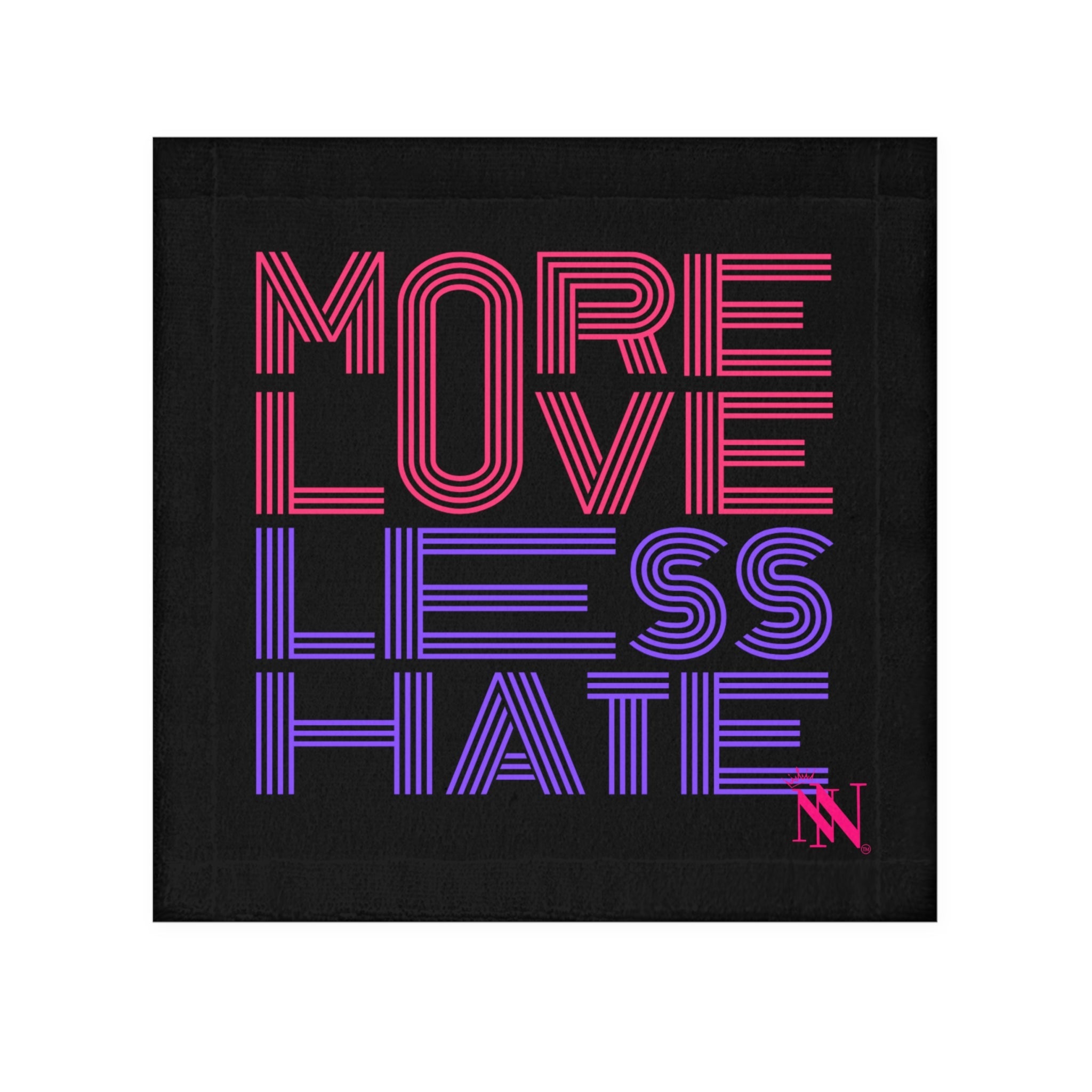 More Love Less Hate Cum Rag
