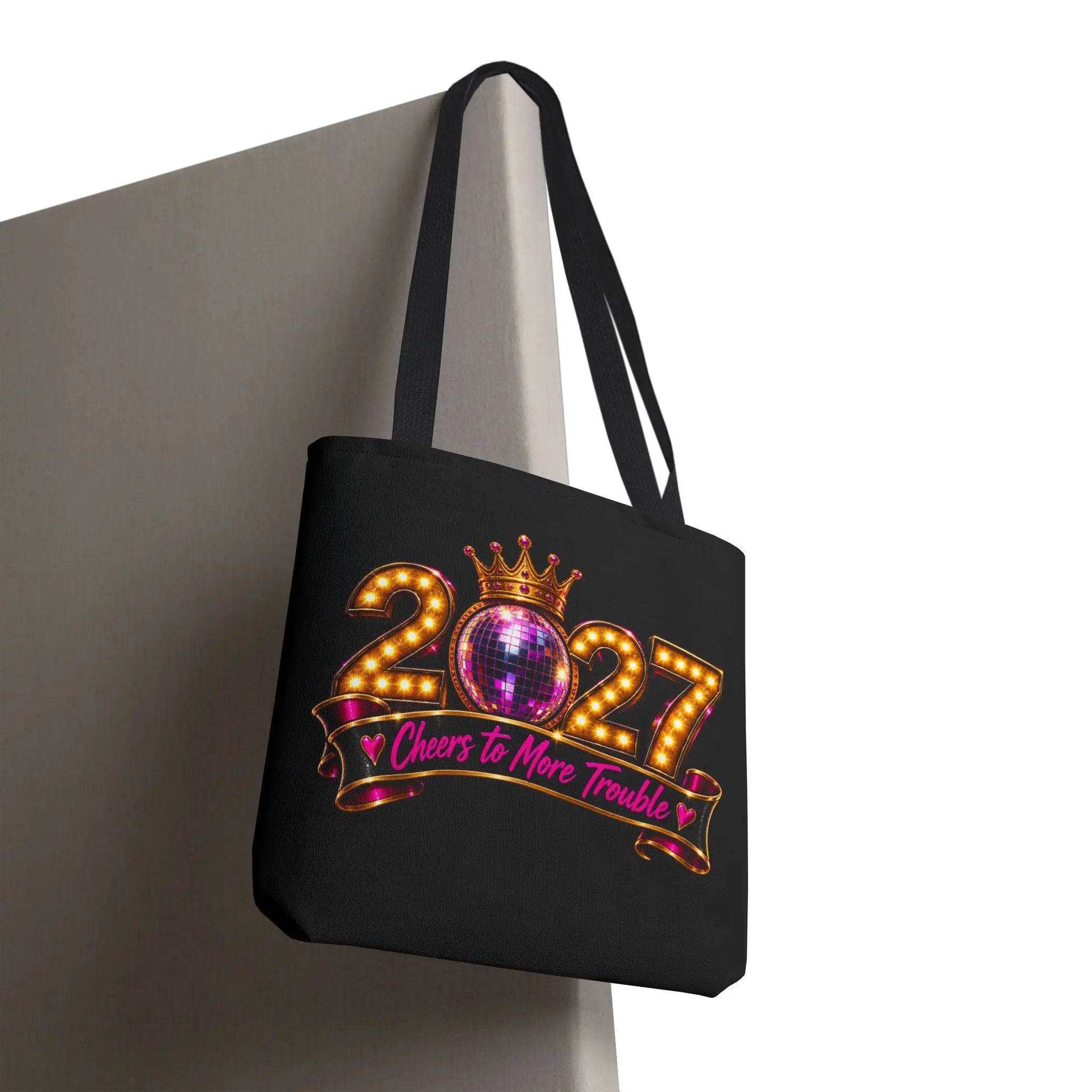 Cheers to More Trouble New Years Tote Bag
