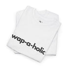 Wap-A-Holic | Mix & Match 100% Cotton Unisex Fun-Flirty Lovers’ Tees
