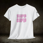 Stupid Cupid | Mix & Match Cotton Unisex Fun-Flirty Lovers’ T-Shirts