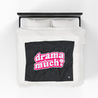 Drama Much? | Mix & Match Soft Fun-Flirty Lovers’ Blankets