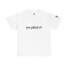 You Faked It? | Mix & Match 100% Cotton Unisex Fun-Flirty Lovers’ Tees
