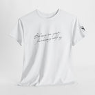 Believe in Your Fucking Self | Mix & Match Cotton Unisex Fun-Flirty Lovers’ T-Shirts