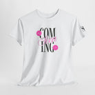 Coming Soon Just for You | Mix & Match Cotton Unisex Fun-Flirty Lovers’ T-Shirts