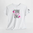 Coming Soon Just for You | Mix & Match Cotton Unisex Fun-Flirty Lovers’ T-Shirts