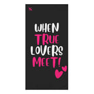 When True Lovers Meet | Nectar Napkins XL Fun-Flirty Lovers’ Towels