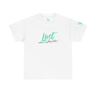 Lust Makes Everything Better! | Mix & Match 100% Cotton Unisex Fun-Flirty Lovers’ Tees