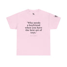 No Need Boyfriend? | Mix & Match 100% Cotton Unisex Fun-Flirty Lovers’ Tees