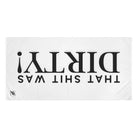 That Shit Was Dirty! | Mix & Match Naughty XL Fun-Flirty Lovers’ Towels