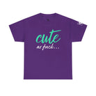 Cute As Fuck | Mix & Match 100% Cotton Unisex Fun-Flirty Lovers’ Tees