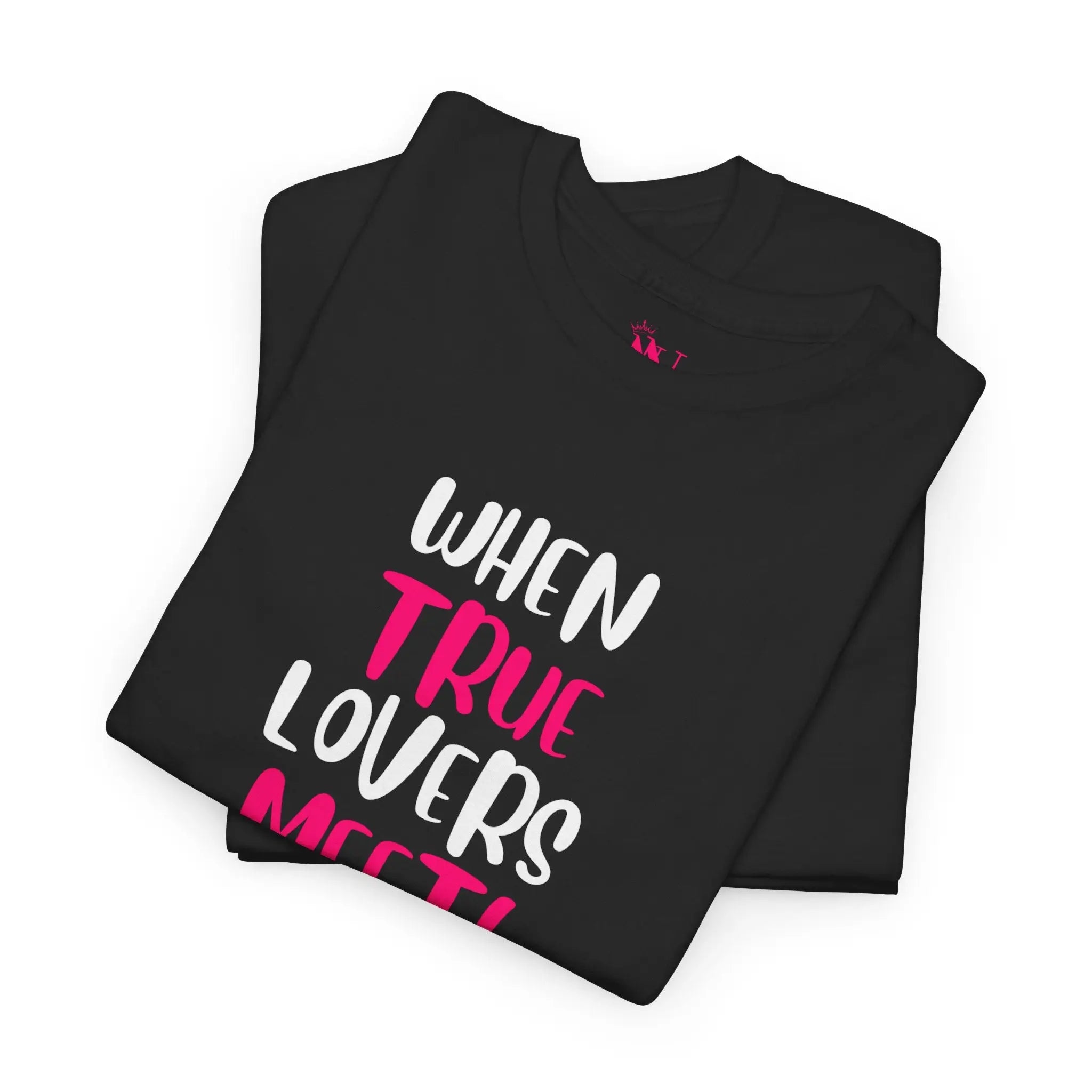 When True Lovers Meet | Nectar Napkins Fun-Flirty Lovers’ T-Shirts