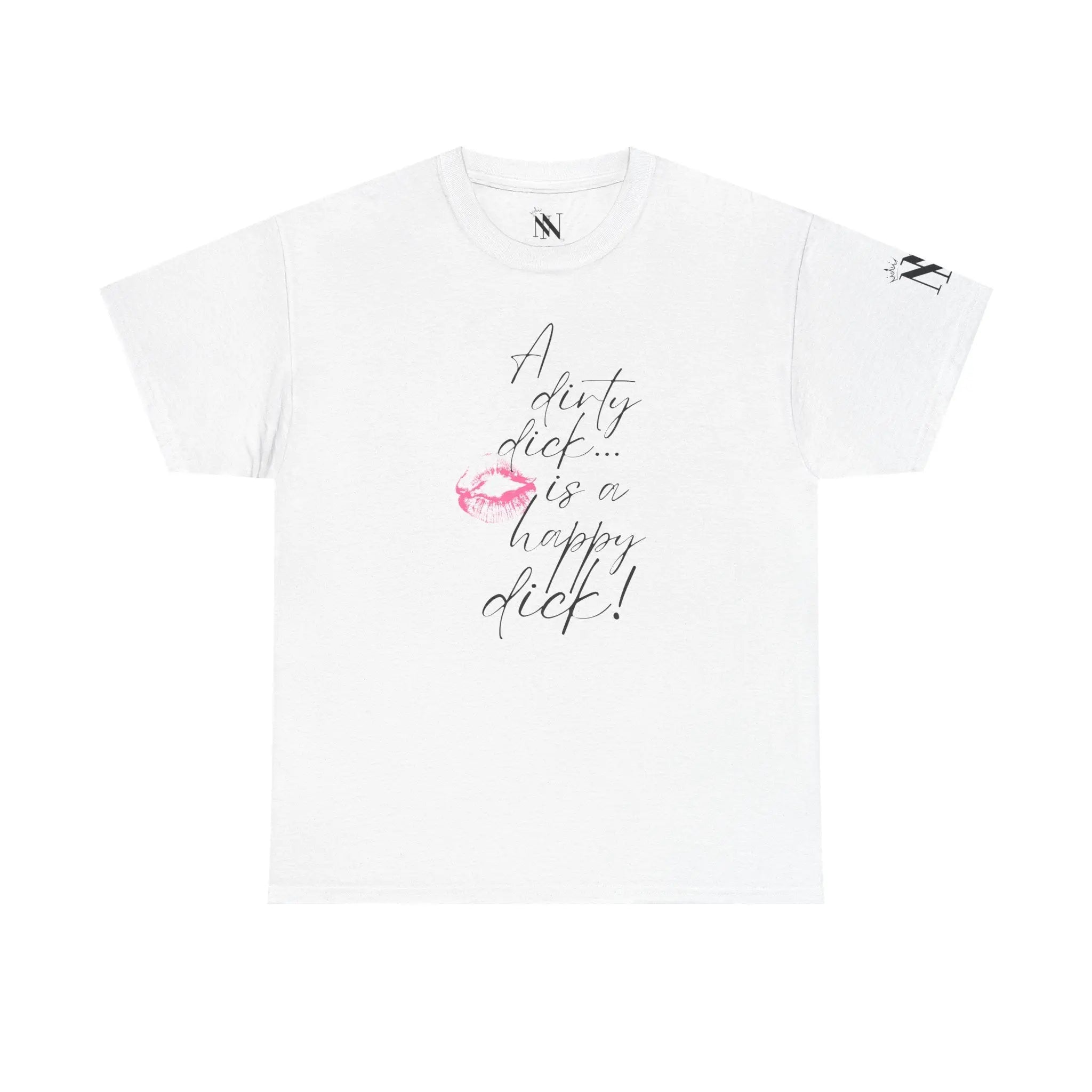 A Dirty Dick is a Happy Dick! Romantic Couples Sex Gifts for Her T-Shirt