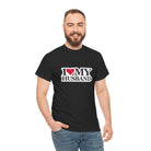 I Love My Husband | Mix & Match 100% Cotton Unisex Fun-Flirty Lovers’ Tees