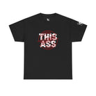 Trademark This Ass | Mix & Match 100% Cotton Unisex Fun-Flirty Lovers’ Tees
