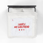 I Have a Hot Girlfriend | Mix & Match Soft Fun-Flirty Lovers’ Blankets