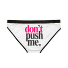 Don’t Push Me | Mix & Match Women’s Fun-Flirty Lovers’ Panties