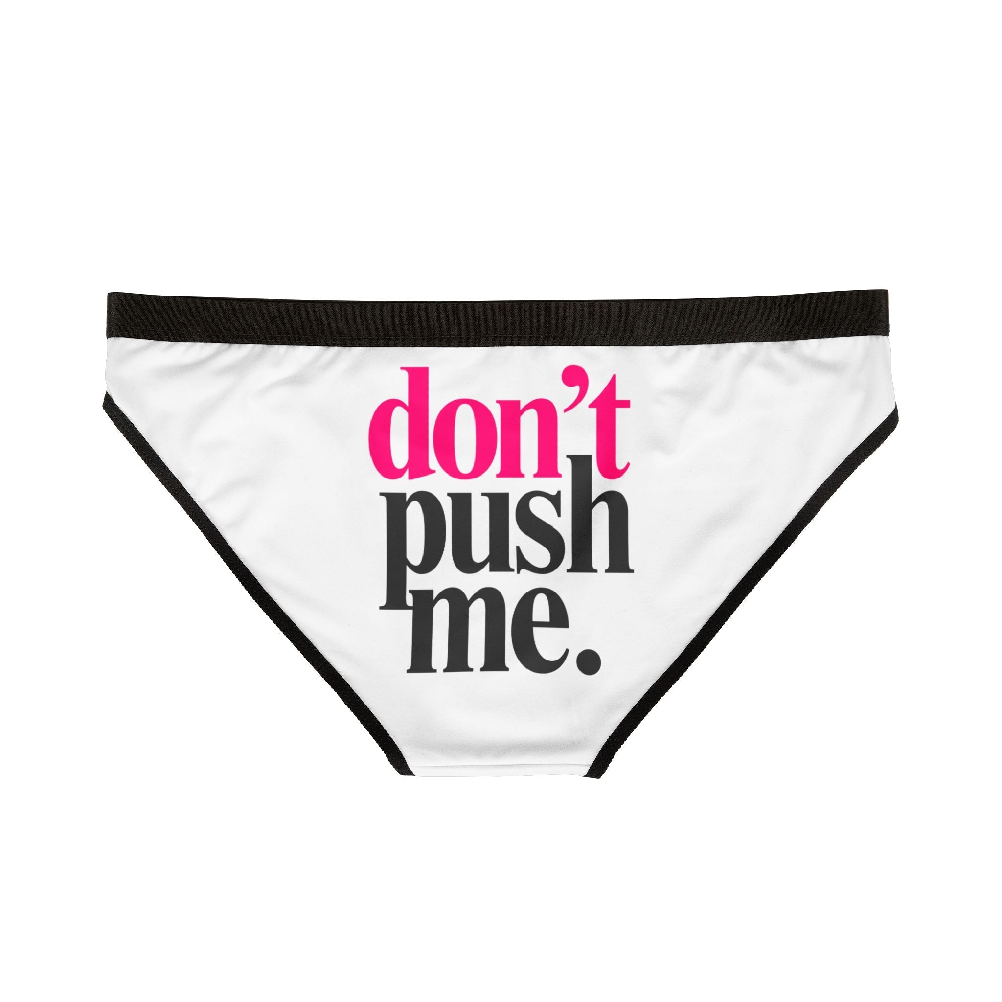 Don’t Push Me | Mix & Match Women’s Fun-Flirty Lovers’ Panties