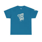 Cum See Me | Mix & Match 100% Cotton Unisex Fun-Flirty Lovers’ Tees