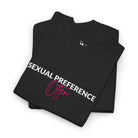 Sexual Preference Often | Mix & Match Cotton Unisex Fun-Flirty Lovers’ T-Shirts