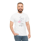 A Dirty Dick is a Happy Dick! | Mix & Match Cotton Unisex Fun-Flirty Lovers’ T-Shirts