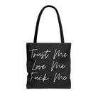 Trust Me Love Me Fuck Me | Mix & Match Fun-Flirty Lovers’ Totes