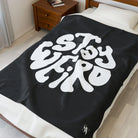 Stay Weird | Mix & Match Velveteen Fun-Flirty Lovers’ Blankets