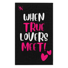 When True Lovers Meet | Nectar Napkins Fun-Flirty Lovers’ Towels