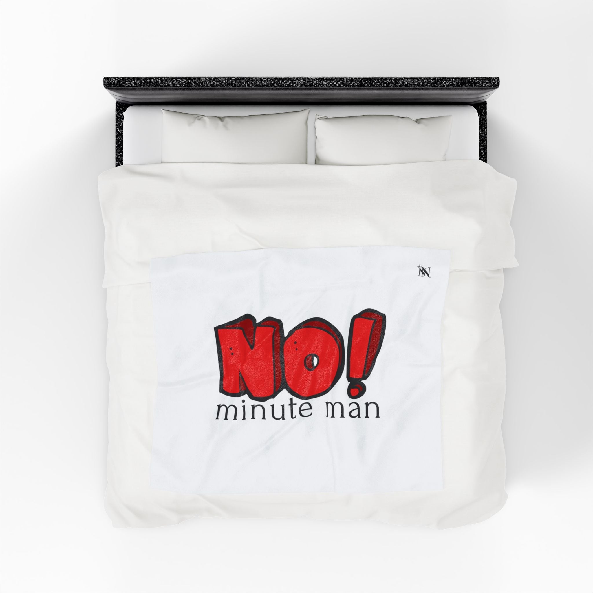No! Minute Man | Mix & Match Fun-Flirty Lovers’ Blankets