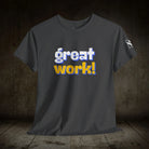 Great Work! | Mix & Match 100% Cotton Unisex Fun-Flirty Lovers’ Tees