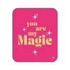 You Are My Magic Sex Blanket