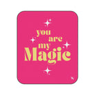 You Are My Magic | Mix Match Fun-Flirty Lovers’ Water-Resistant Blankets