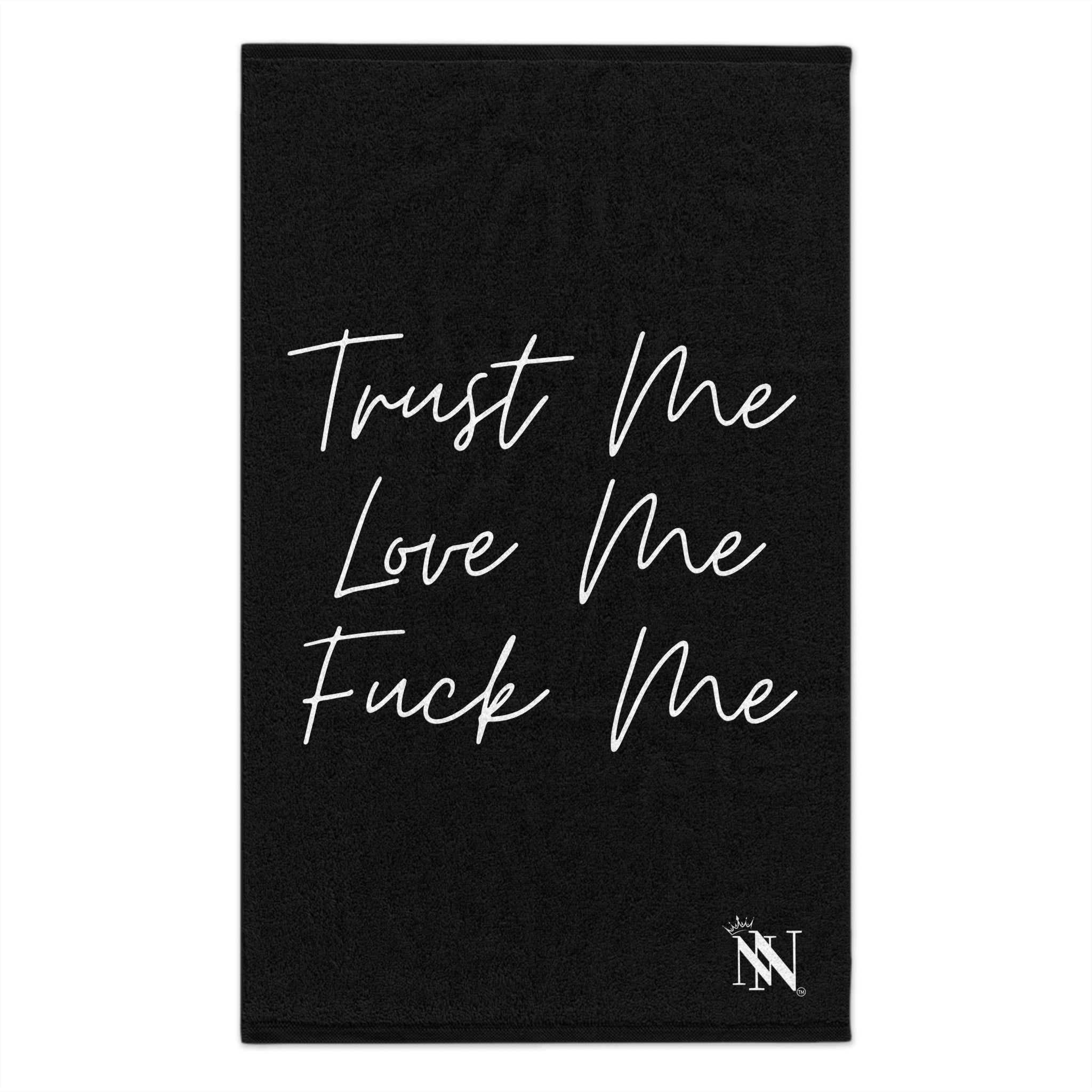 Trust Me Love Me Fuck Me | Mix & Match Soft Fun-Flirty Lovers’ Towels